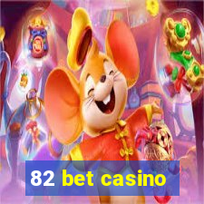 82 bet casino